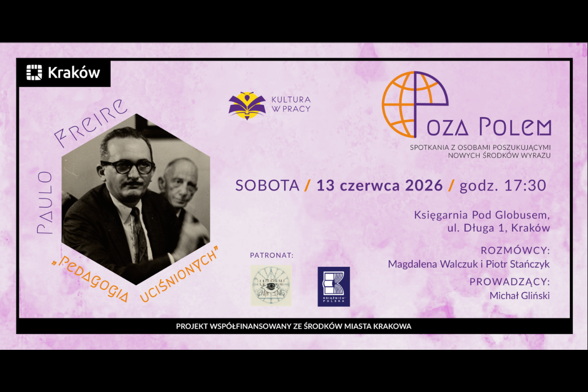 Poza Pole: Paulo Freire i "Pedagogia uciśnionych"