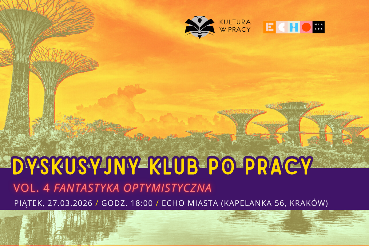 Dyskusyjny Klub Po Pracy vol. 4: Fantastyka optymistyczna