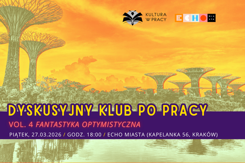 Dyskusyjny Klub Po Pracy vol. 4: Fantastyka optymistyczna