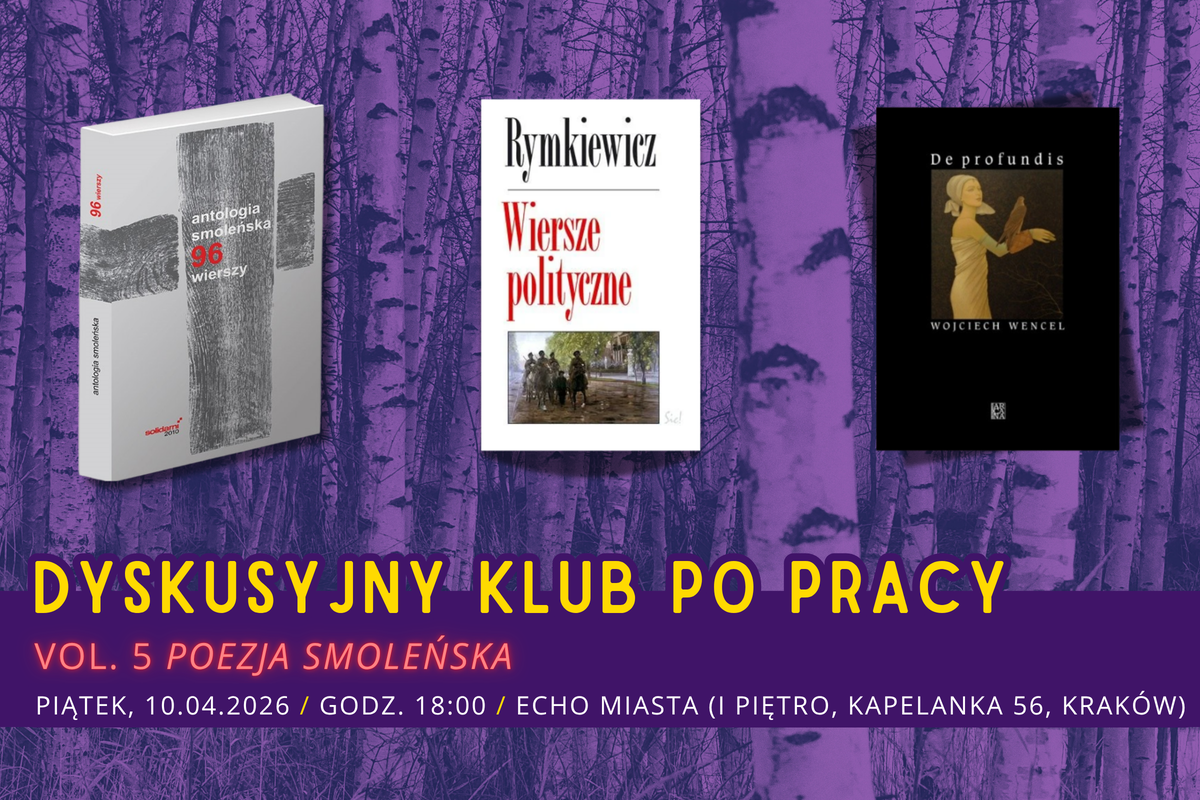 Dyskusyjny Klub Po Pracy vol. 5: Poezja smoleńska