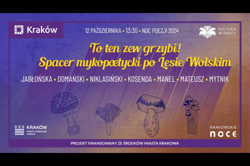 To ten zew grzybi! Spacer mykopoetycki po Lesie Wolskim | NOC POEZJI 2024